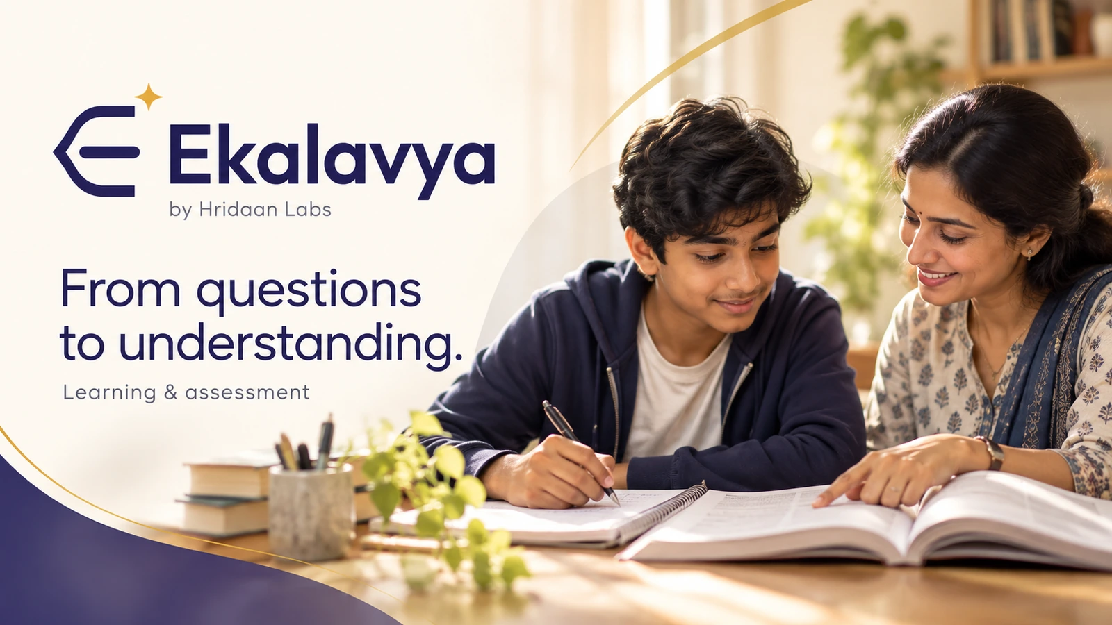 Ekalavya by Hridaan Labs. From questions to understanding. Learning and assessment; a student and teacher studying together.